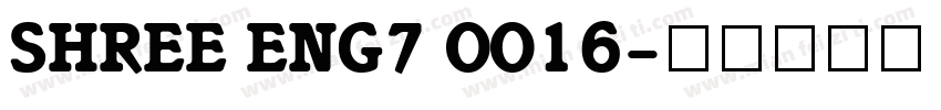 SHREE ENG7 0016字体转换